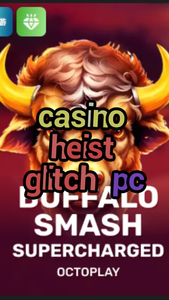 casino heist glitch pc-w4cy2mdjlx2bf.com