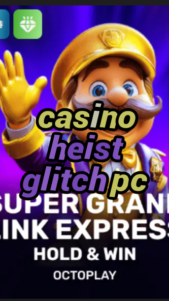 casino heist glitch pc-w4cy2mdjlx2bf.com