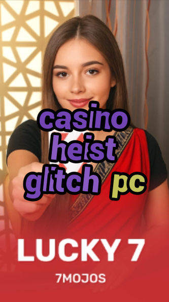 casino heist glitch pc-w4cy2mdjlx2bf.com